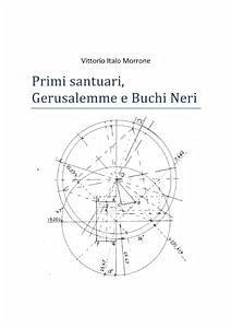 Primi santuari - Gerusalemme e Buchi neri (eBook, ePUB) - Morrone, Vittorio
