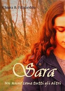 Sara - Un anno come tutti gli altri (eBook, ePUB) - Barbara Filigheddu, Chiara