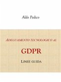 Adeguamento tecnologico al GDPR (eBook, PDF)