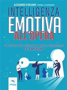 Intelligenza emotiva all’opera (eBook, ePUB) - D’Orlando, Alessandro