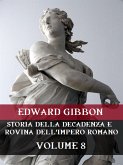 Storia della decadenza e rovina dell'Impero Romano Volume 8 (eBook, ePUB)