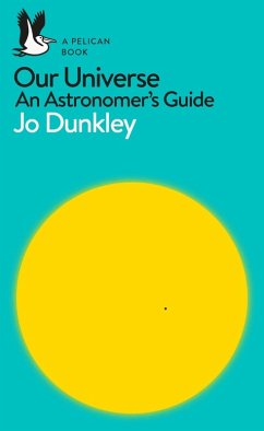 Our Universe (eBook, ePUB) - Dunkley, Jo