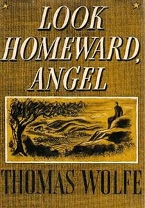 Look Homeward, Angel (eBook, ePUB) - Wolfe, Thomas