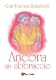 Ancora un abbraccio (eBook, ePUB)