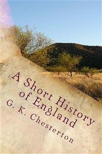 A Short History of England (eBook, ePUB) - K. Chesterton, G.