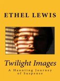 Twilight Images: A Haunting Journey of Suspense (eBook, ePUB)