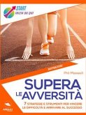 Supera le avversità (eBook, ePUB)