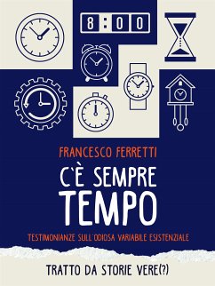 C'è sempre tempo (eBook, ePUB) - Ferretti, Francesco