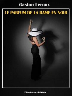 Le Parfum de la dame en noir (eBook, ePUB) - Leroux, Gaston