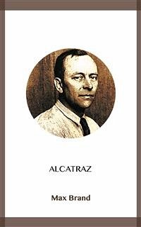 Alcatraz (eBook, ePUB) - Brand, Max