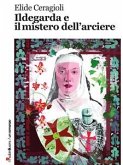 Ildegarda e il mistero dell'arciere (eBook, ePUB)