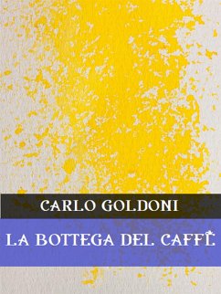 La bottega del caffè (eBook, ePUB) - Goldoni, Carlo