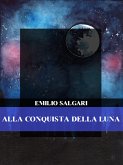 Alla conquista della Luna (eBook, ePUB)