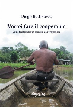 Vorrei fare il cooperante (eBook, ePUB) - Battistessa, Diego