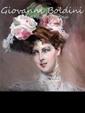 Giovanni Boldini: Drawings & Paintings (Annotated) (eBook, ePUB)