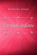 La route ardente (eBook, ePUB) - Bild 1
