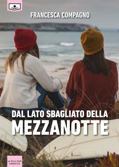 Dal lato sbagliato della mezzanotte (eBook, ePUB) - Compagno, Francesca