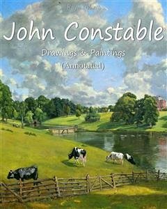 John Constable: Drawings & Paintings (Annotated) (eBook, ePUB) - Yotova, Raya