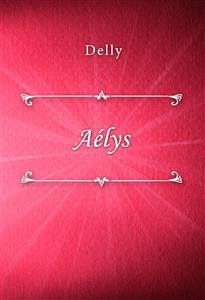 Aélys (eBook, ePUB) - Delly