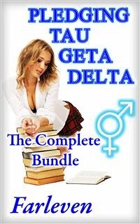Pledging Tau Geta Delta - The Complete Bundle (eBook, ePUB) - Farleven