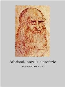 Aforismi, novelle e profezie (eBook, ePUB) - da Vinci, Leonardo