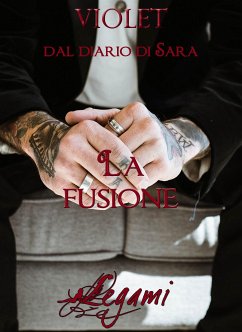 Dal diario di Sara. La fusione (eBook, ePUB) - Violet