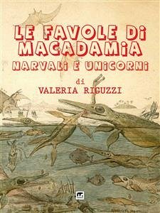 Le favole di Macadamia - Narvali e Unicorni (eBook, ePUB) - Riguzzi, Valeria