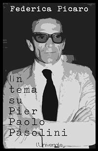 Un tema su Pier Paolo Pasolini (eBook, ePUB) - Picaro, Federica