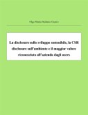 La disclosure sullo sviluppo sostenibile, la CSR disclosure sull&quote;ambiente e il maggior valore riconosciuto all&quote;azienda dagli users (fixed-layout eBook, ePUB)