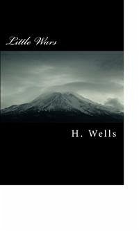 Little Wars (eBook, ePUB) - G. Wells, H.