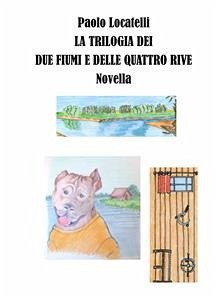 La trilogia dei due fiumi e delle quattro rive (eBook, ePUB) - Locatelli, Paolo