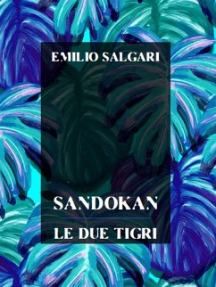 Sandokan, Le due tigri (eBook, ePUB) - Salgari, Emilio