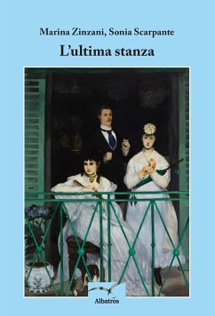 L'ultima stanza (eBook, ePUB) - Scarpante, Marinella; Zinzani, Marina