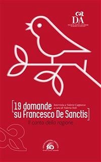 19 domande su Francesco De Sanctis. Il canto della ragione (eBook, ePUB) - Cappozzo, Valerio; Noli, Valeria