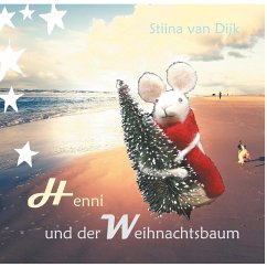 Henni und der Weihnachtsbaum - van Dijk, Stiina