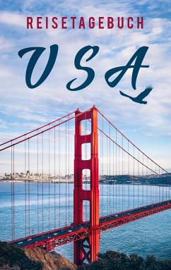 Reisetagebuch USA / Amerika zum Selberschreiben - Essential, Travel