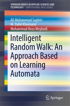 Intelligent Random Walk: An Approach Based on Learning Automata - Saghiri, Ali Mohammad;Khomami, M. Daliri;Meybodi, Mohammad Reza