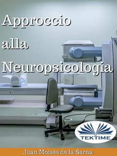 Approccio Alla Neuropsicologia (eBook, ePUB) - Serna, Juan Moisés De La