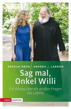 Sag mal, Onkel Willi - Larson, Andrea J.;Grün, Anselm