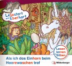 Lesestart mit Eberhart: Als ich das Einhorn beim Haarewaschen traf