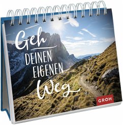 Geh deinen eigenen Weg - Groh Verlag