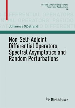 Non-Self-Adjoint Differential Operators, Spectral Asymptotics and Random Perturbations - Sjöstrand, Johannes
