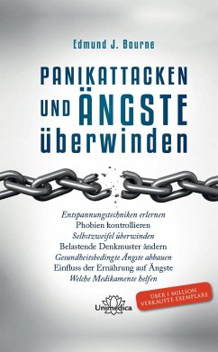 Panikattacken und Ängste überwinden - Bourne Ph. D., Edmund J.