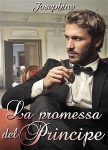 La promessa del Principe (eBook, ePUB) - Josephine