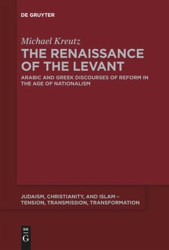 The Renaissance of the Levant - Kreutz, Michael