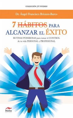 7 Hábitos para alcanzar el éxito (eBook, ePUB) - Briones-Barco, Ángel Francisco