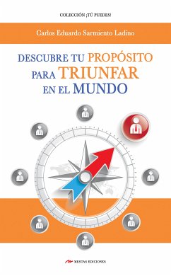 Descubre tu Propósito para triunfar en el mundo (eBook, ePUB) - Ladino, Carlos Eduardo Sarmiento