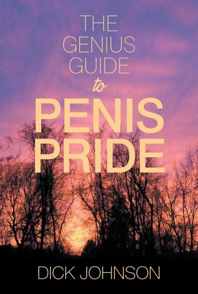 The Genius Guide to Penis Pride (eBook, ePUB) The Genius Guide to Penis Pride (eBook, ePUB)