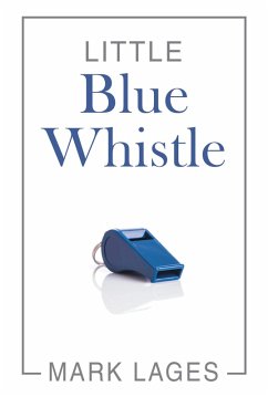 Little Blue Whistle (eBook, ePUB) - Lages, Mark