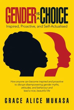 Gender Is a Choice (eBook, ePUB) - Mukasa, Grace Alice